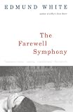 White, Edmund: The Farewell Symphony