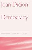 Didion, Joan: Democracy