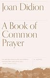 Didion, Joan: Book of Common Prayer Didion, Joan: Book of Common Prayer
