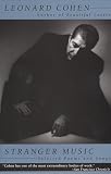 Stranger Music: Selected Poems and Songs (0679755411) by Cohen, Leonard Cohen, Leonard: Stranger Music: Selected Poems and Songs