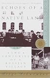 Schmemann, Serge: Echoes of a Native Land: Two Centuries of a Russian Village Schmemann, Serge: Echoes of a Native Land: Two Centuries of a Russian Village