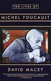 Macey, David: The Lives of Michel Foucault: A Biography