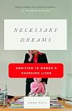 Fels, Anna: Necessary Dreams: Ambition In Women's Changing Lives