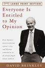 Brinkley, David: Everyone Is Entitled to My Opinion Brinkley, David: Everyone Is Entitled to My Opinion