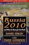 Gustafson, Thane: Russia 2010: And What It Means for the World