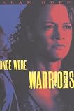 Duff, Alan: Once Were Warriors