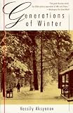 Aksyonov, Vassily: Generations of Winter