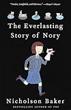Baker, Nicholson: The Everlasting Story of Nory Baker, Nicholson: The Everlasting Story of Nory