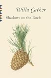 Cather, Willa: Shadows on the Rock