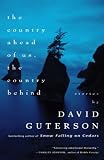 Guterson, David: The Country Ahead of Us, the Country Behind