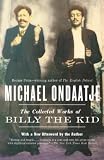 The Collected Works of Billy the Kid (067976786X) by Ondaatje, Michael Ondaatje, Michael: The Collected Works of Billy the Kid