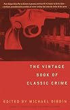 Dibdin, Michael: The Vintage Book of Classic Crime Dibdin, Michael: The Vintage Book of Classic Crime