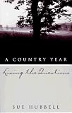 Hubbell, Sue: A Country Year : Living the Questions