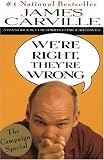 Carville, James: We're Right, They're Wrong : A Handbook for Spirited Progressives Carville, James: We're Right, They're Wrong : A Handbook for Spirited Progressives
