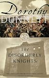 Dunnett, Dorothy: Disorderly Knights Dunnett, Dorothy: Disorderly Knights