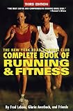 New York Road Runner 's Club Staff: The New York Road Runners Club Complete Book of Running and Fitness New York Road Runner 's Club Staff: The New York Road Runners Club Complete Book of Running and Fitness