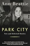 Beattie, Ann: Park City Beattie, Ann: Park City