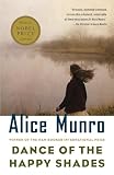 Munro, Alice: Dance of the Happy Shades: Stories