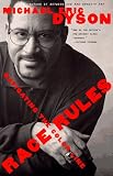 Dyson, Michael Eric: Race Rules: Navigating the Color Line