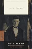 Du Bois, W. E. B.: John Brown Du Bois, W. E. B.: John Brown