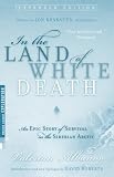 Albanov, Valerian: In the Land of White Death: An Epic Story of Survival in the Siberian Arctic Albanov, Valerian: In the Land of White Death: An Epic Story of Survival in the Siberian Arctic