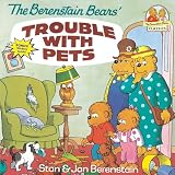 Berenstain, Stan: The Berenstain Bears' Trouble with Pets Berenstain, Stan: The Berenstain Bears' Trouble with Pets