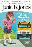 Park, Barbara: Junie B. Jones and the Stupid Smelly Bus Park, Barbara: Junie B. Jones and the Stupid Smelly Bus