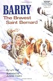 Hall, Lynn: Barry the Bravest St Bernard Hall, Lynn: Barry the Bravest St Bernard