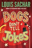 Sachar, Louis: Dogs Don't Tell Jokes Sachar, Louis: Dogs Don't Tell Jokes