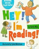 Miles, Betty: Hey! I'm Reading!: An Exciting New Way to Get Started