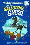 Berenstain, Stan: The Berenstain Bears and the Galloping Ghost Berenstain, Stan: The Berenstain Bears and the Galloping Ghost