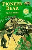 Sandin, Joan: Pioneer Bear : A True Story