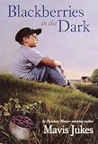 Jukes, Mavis: Blackberries in the Dark