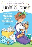 Park, Barbara: Junie B. Jones and That Meanie Jim's Birthday Park, Barbara: Junie B. Jones and That Meanie Jim's Birthday