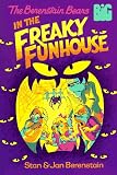 Berenstain, Stan: The Berenstain Bears in the Freaky Funhouse Berenstain, Stan: The Berenstain Bears in the Freaky Funhouse
