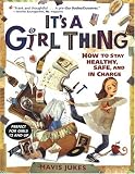 Jukes, Mavis: Be Healthy! It's a Girl Thing Jukes, Mavis: Be Healthy! It's a Girl Thing