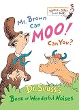 Seuss: Mr. Brown Can Moo! Can You?