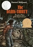 McKissack, Patricia C.: The Dark-Thirty : Southern Tales of the Supernatural McKissack, Patricia C.: The Dark-Thirty : Southern Tales of the Supernatural