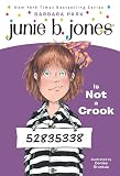 Park, Barbara: Junie B. Jones Is Not a Crook Park, Barbara: Junie B. Jones Is Not a Crook