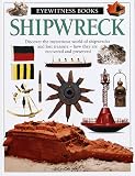 Shipwreck (0679885625) by Platt, Richard Platt, Richard: Shipwreck