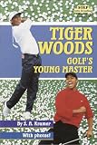 Kramer, Sydelle A.: Tiger Woods : Golf's Young Master Kramer, Sydelle A.: Tiger Woods : Golf's Young Master