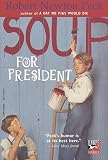Peck, Robert Newton: Soup for President Peck, Robert Newton: Soup for President