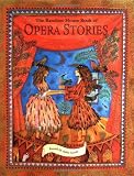 Geras, Adele: The Random House Book of Opera Stories Geras, Adele: The Random House Book of Opera Stories
