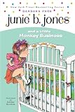 Park, Barbara: Junie B. Jones and a Little Monkey Business Park, Barbara: Junie B. Jones and a Little Monkey Business