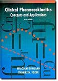 Rowland, Malcolm: Clinical Pharmacokinetics: Concepts and Applications Rowland, Malcolm: Clinical Pharmacokinetics: Concepts and Applications