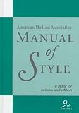 Fontanarosa, Phil B.: American Medical Association Manual of Style: A Guide for Authors and Editors