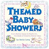 Lansky, Bruce: Themed Baby Showers: Mother Goose to Noah's Ark, Hundreds of Creative Shower Ideas Lansky, Bruce: Themed Baby Showers: Mother Goose to Noah's Ark, Hundreds of Creative Shower Ideas