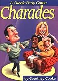 Cooke, Courtney: Charades: A Classic Party Game Cooke, Courtney: Charades: A Classic Party Game