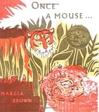 Brown, Marcia: Once a Mouse Brown, Marcia: Once a Mouse