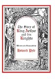 Pyle, Howard: The Story of King Arthur and His Knights Pyle, Howard: The Story of King Arthur and His Knights